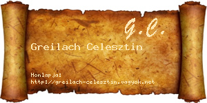 Greilach Celesztin névjegykártya